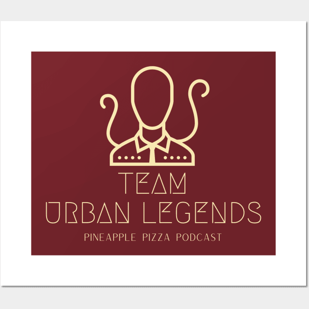 Team Urban Legends Wall Art by Pineapple Pizza Podcast